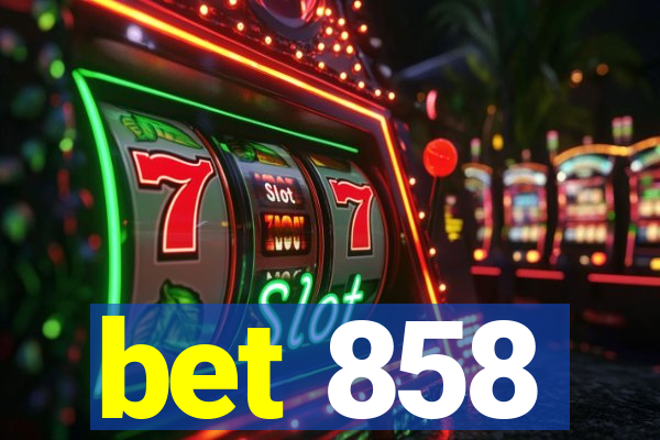 bet 858